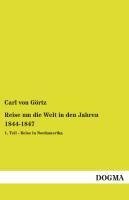 Reise um die Welt in den Jahren 1844-1847