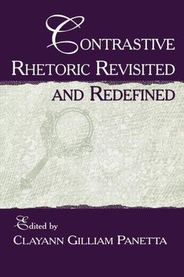 Panetta, C: Contrastive Rhetoric Revisited and Redefined