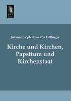 Kirche und Kirchen, Papsttum und Kirchenstaat