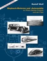 Maybach-Motoren und Automobile im Rhein-Neckar-Dreieck und der Pfalz