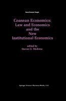 Coasean Economics Law and Economics and the New Institutional Economics