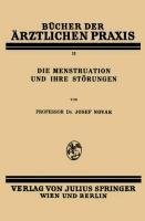 Die Menstruation und ihre Störungen