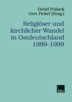 Religiöser und kirchlicher Wandel in Ostdeutschland 1989-1999