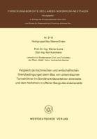 Vergleich der technischen und wirtschaftlichen Grenzbedingungen beim Bau von unterirdischen Tunnelröhren im Schildvortriebverfahren einerseits und dem Verfahren in offener Baugrube andererseits