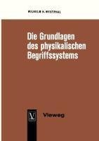 Die Grundlagen des physikalischen Begriffssystems