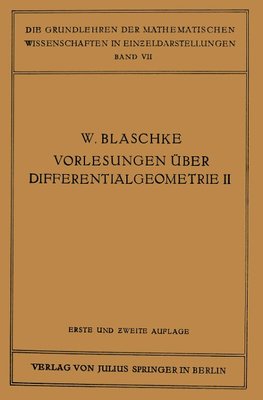 Vorlesungen über Differentialgeometrie und geometrische Grundlagen von Einsteins Relativitätstheorie II