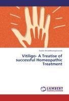 Vitiligo- A Treatise of successful Homeopathic Treatment