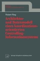 Architektur und Datenmodell eines koordinationsorientierten Controlling-Informationssystems