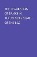 Regulation of Banks in the Member States of the EEC