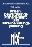 Krisenbewältigungs-Management und Unternehmungsplanung