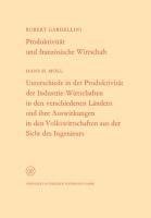 Produktivität und französische Wirtschaft. Unterschiede in der Produktivität der Industrie-Wirtschaften in den verschiedenen Ländern und ihre Auswirkungen in den Volkswirtschaften aus der Sicht des Ingenieurs