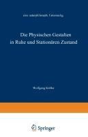 Die physischen Gestalten in Ruhe und im stationären Zustand