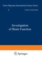 Investigation of Brain Function