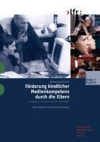 Förderung kindlicher Medienkompetenz durch die Eltern