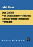 Der Einfluß von Publizitätsvorschriften auf das unternehmerische Verhalten