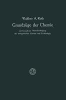 Grundzüge der Chemie mit Besonderer Berücksichtigung der anorganischen Chemie und Technologie