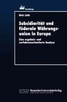 Subsidiarität und föderale Währungsunion in Europa