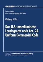 Das U.S.-amerikanische Leasingrecht nach Art. 2A Uniform Commercial Code