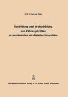 Ausbildung und Weiterbildung von Führungskräften an amerikanischen und deutschen Universitäten