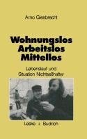 Wohnungslos - arbeitslos - mittellos