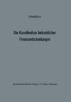 Die Koordination betrieblicher Finanzentscheidungen