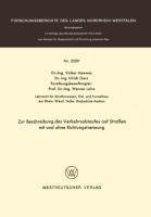 Zur Beschreibung des Verkehrsablaufes auf Straßen mit und ohne Richtungstrennung