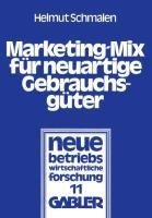 Marketing-Mix für neuartige Gebrauchsgüter