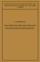 Das Problem der Zellteilung Physiologisch Betrachtet