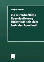 Die wirtschaftliche Neuorientierung Südafrikas seit dem Ende der Apartheid