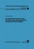 Qualitätsbestimmende Prozeßparameter beim Einzelpulsbohren mit einem Nd:YAG-Slablaser