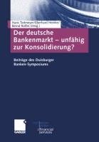 Der deutsche Bankenmarkt - unfähig zur Konsolidierung?