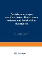 Präzisionsmessungen von Kapazitäten, dielektrischen Verlusten und Dielektrizitätskonstanten