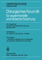 Chirurgisches Forum '84 für experimentelle und klinische Forschung