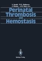 Perinatal Thrombosis and Hemostasis