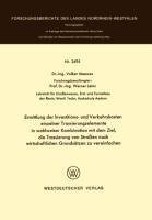 Ermittlung der Investitions- und Verkehrskosten einzelner Trassierungselemente in wahlweiser Kombination mit dem Ziel, die Trassierung von Straßen nach wirtschaftlichen Grundsätzen zu vereinfachen