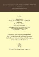 Erarbeitung und Erprobung von Methoden zum Training reduzierter Intelligenzfunktionen bei Kindern mit schweren Körperbehinderungen, insbesondere Cerebralparesen