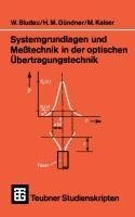 Systemgrundlagen und Meßtechnik in der optischen Übertragungstechnik