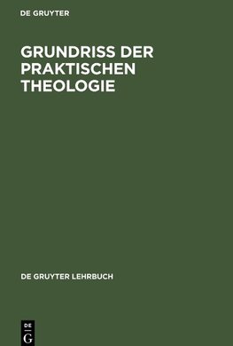 Grundriß der Praktischen Theologie