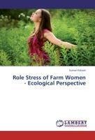 Role Stress of Farm Women - Ecological Perspective