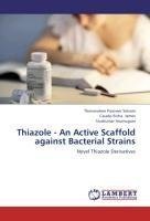 Thiazole - An Active Scaffold against Bacterial Strains