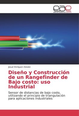 Diseño y Construcción de un Rangefinder de Bajo costo: uso Industrial