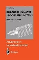 Bounded Dynamic Stochastic Systems