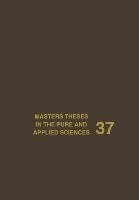 Masters Theses in the Pure and Applied Sciences