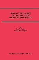 Mining Very Large Databases with Parallel Processing