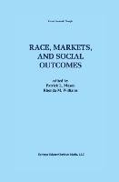 Race, Markets, and Social Outcomes