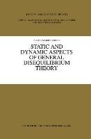 Static and Dynamic Aspects of General Disequilibrium Theory