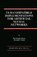 VLSI - Compatible Implementations for Artificial Neural Networks