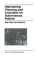 Interleaving Planning and Execution for Autonomous Robots