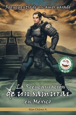 La Reencarnacion de Un Samurai En Mexico