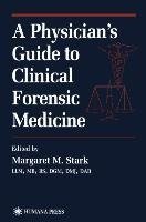 A Physician's Guide to Clinical Forensic Medicine